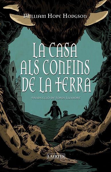 LA CASA ALS CONFINS DE LA TERRA | 9788419676658 | HODGSON, WILLIAM HOPE | Galatea Llibres | Librería online de Reus, Tarragona | Comprar libros en catalán y castellano online