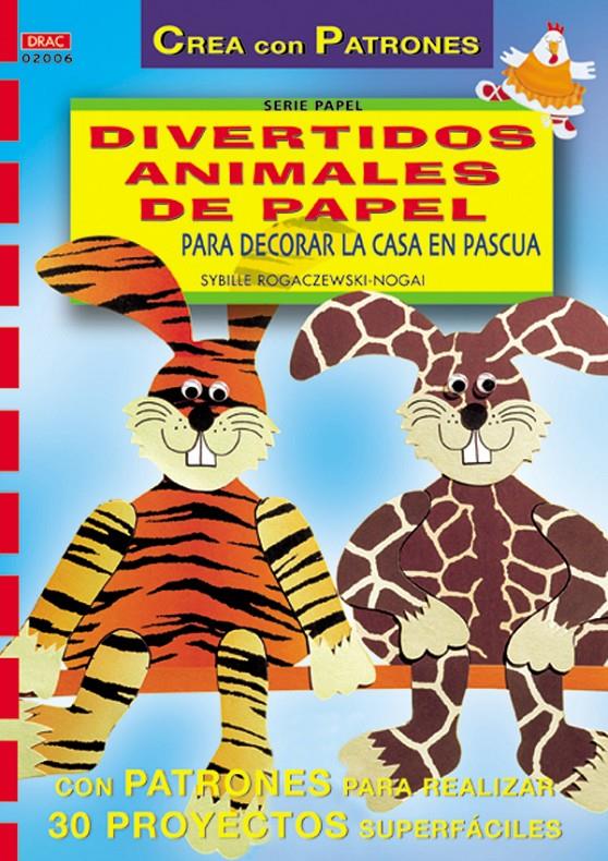 DIVERTIDOS ANIMALES DE PAPEL, CREA CON PATRONES | 9788495873255 | AAVV | Galatea Llibres | Llibreria online de Reus, Tarragona | Comprar llibres en català i castellà online