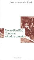 ALONSO (GUILLEN) CONTRERAS, SOLDADO Y CORSARIO | 9788489239265 | DEL REAL, JUAN ALONSO | Galatea Llibres | Librería online de Reus, Tarragona | Comprar libros en catalán y castellano online