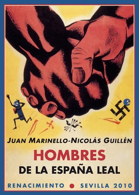 HOMBRES DE LA ESPAÑA LEAL | 9788484725671 | MARINELLO, JUAN Y GUILLÉN, NICOLÁS.- | Galatea Llibres | Llibreria online de Reus, Tarragona | Comprar llibres en català i castellà online