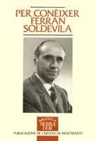 PER CONEIXER FERRAN SOLDEVILA | 9788478265886 | FONTANA I LLUÍS, JOSEP | Galatea Llibres | Llibreria online de Reus, Tarragona | Comprar llibres en català i castellà online