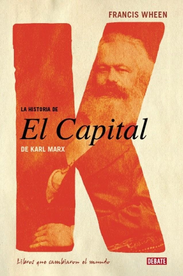 HISTORIA DE EL CAPITAL DE KARL MARX, LA | 9788483067000 | WHEEN, FRANCIS | Galatea Llibres | Llibreria online de Reus, Tarragona | Comprar llibres en català i castellà online