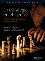 ESTRATEGIA EN EL AJEDREZ | 9788425519215 | KARPOV, ANATOLI/MATSUKEVICH, ANATOLI | Galatea Llibres | Llibreria online de Reus, Tarragona | Comprar llibres en català i castellà online