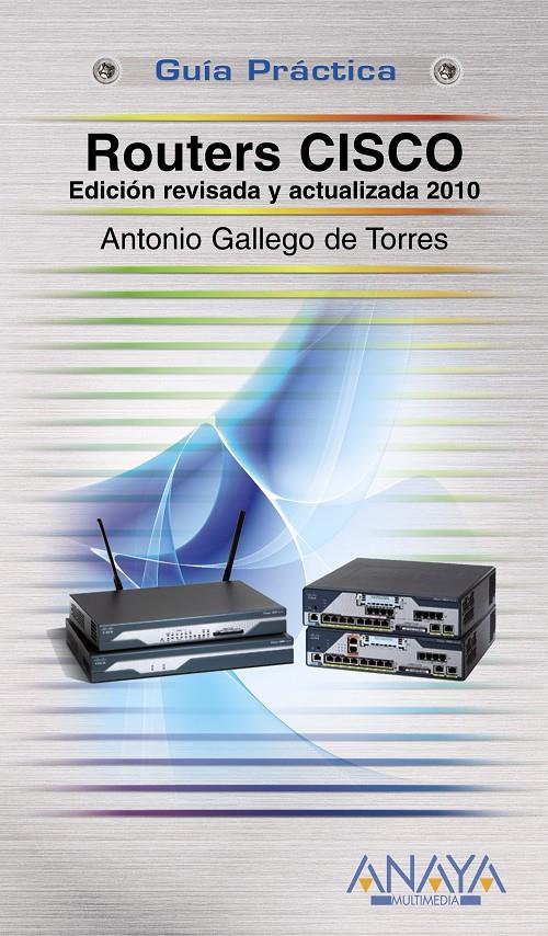 ROUTERS CISCO | 9788441526402 | GALLEGO DE TORRES, ANTONIO | Galatea Llibres | Llibreria online de Reus, Tarragona | Comprar llibres en català i castellà online