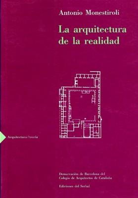 LA ARQUITECTURA DE LA REALIDAD | 9788476281161 | MONESTIROLI, ANTONIO | Galatea Llibres | Llibreria online de Reus, Tarragona | Comprar llibres en català i castellà online