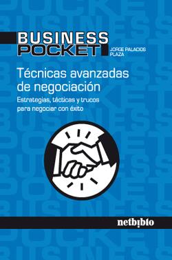 TECNICAS AVANZADAS DE NEGOCIACION | 9788497452311 | PALACIOS PLAZA, JORGE | Galatea Llibres | Llibreria online de Reus, Tarragona | Comprar llibres en català i castellà online