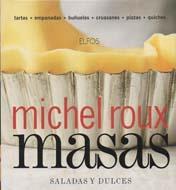 MASAS SALADAS Y DULCES | 9788484232971 | ROUX, MICHEL | Galatea Llibres | Llibreria online de Reus, Tarragona | Comprar llibres en català i castellà online