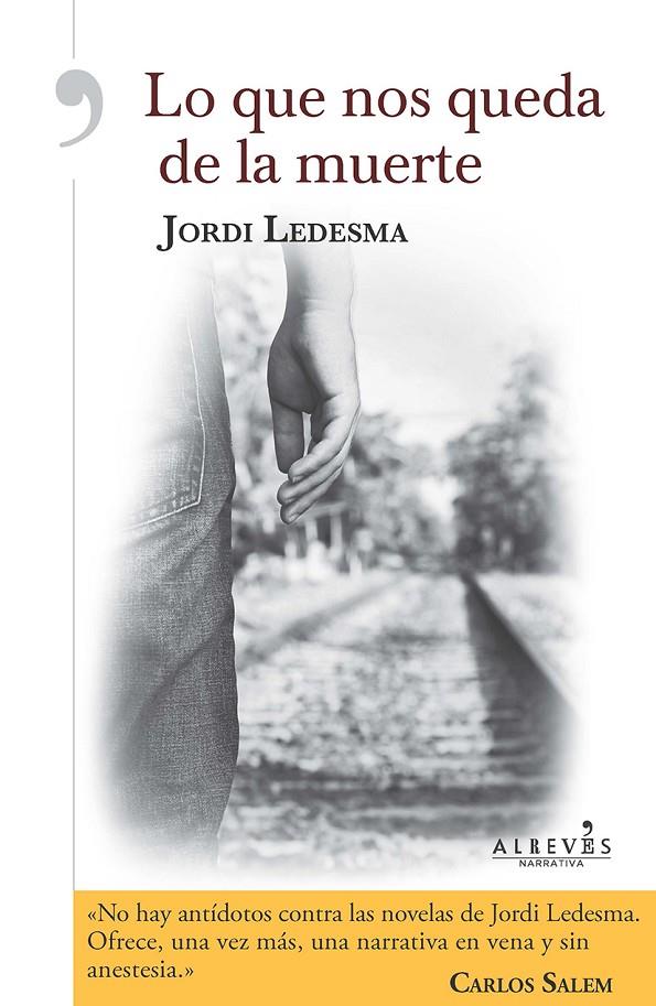 LO QUE NOS QUEDA DE LA MUERTE | 9788416328789 | LEDESMA, JORDI | Galatea Llibres | Llibreria online de Reus, Tarragona | Comprar llibres en català i castellà online