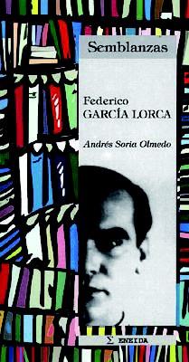 FEDERICO GARCIA LORCA. SEMBLANZAS | 9788495427038 | SORIA OLMEDO, ANDRES | Galatea Llibres | Librería online de Reus, Tarragona | Comprar libros en catalán y castellano online