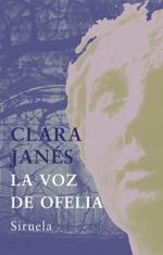 VOZ DE OFELIA, LA | 9788478449002 | JANES, CLARA | Galatea Llibres | Librería online de Reus, Tarragona | Comprar libros en catalán y castellano online