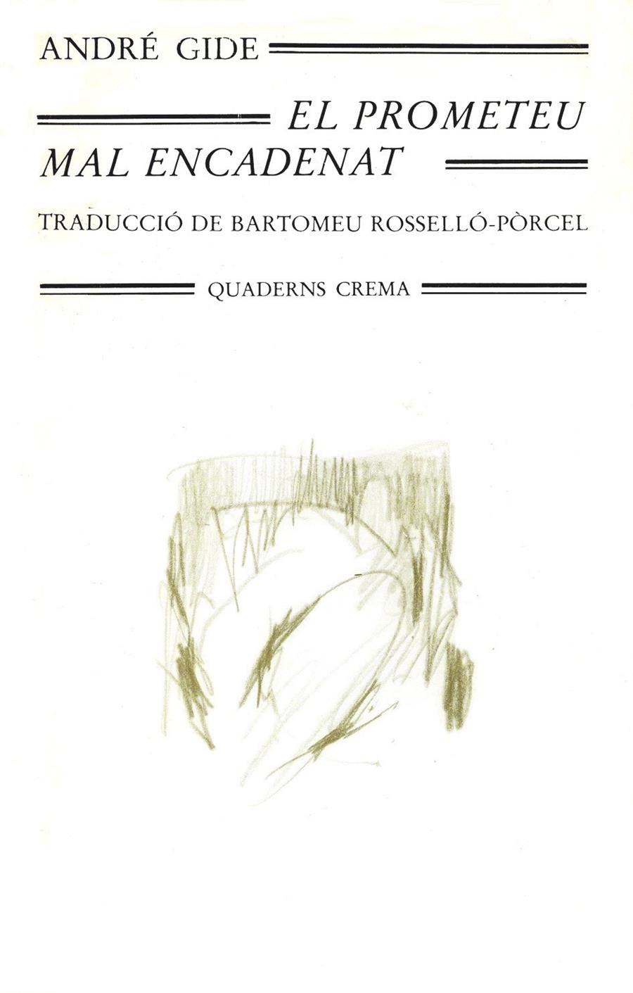 PROMETEU MAS ENCADENAT, EL | 9788485704187 | GIDE, ANDRE | Galatea Llibres | Librería online de Reus, Tarragona | Comprar libros en catalán y castellano online