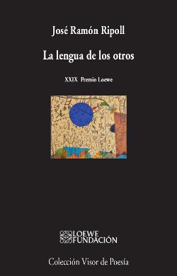 LA LENGUA DE LOS OTROS | 9788498959864 | RIPOLL, JOSÉ RAMÓN | Galatea Llibres | Llibreria online de Reus, Tarragona | Comprar llibres en català i castellà online