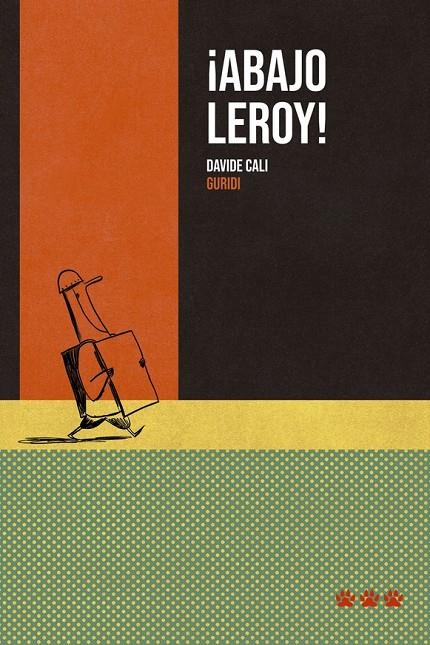 ABAJO LEROY! | 9788494988479 | CALI, DAVIDE | Galatea Llibres | Llibreria online de Reus, Tarragona | Comprar llibres en català i castellà online