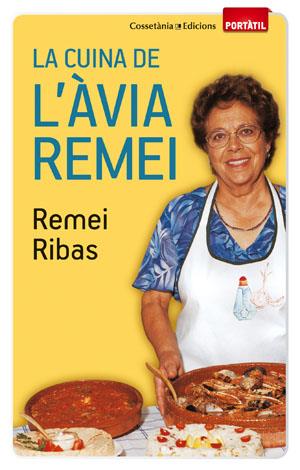 CUINA DE L'ÀVIA REMEI, LA | 9788497918923 | RIBAS AGUILERA, REMEI | Galatea Llibres | Librería online de Reus, Tarragona | Comprar libros en catalán y castellano online