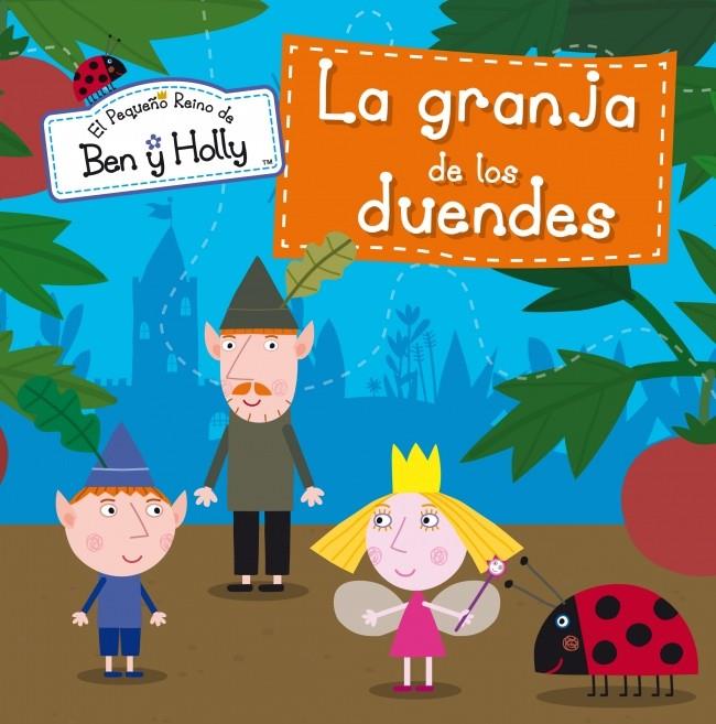 LA GRANJA DE LOS DUENDES (EL PEQUEÑO REINO DE BEN Y HOLLY NÚM.7) | 9788448838423 | Galatea Llibres | Llibreria online de Reus, Tarragona | Comprar llibres en català i castellà online