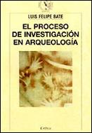 PROCESO DE INVESTIGACION EN ARQUEOLOGIA, EL | 9788474238808 | BATE, LUIS FELIPE | Galatea Llibres | Llibreria online de Reus, Tarragona | Comprar llibres en català i castellà online