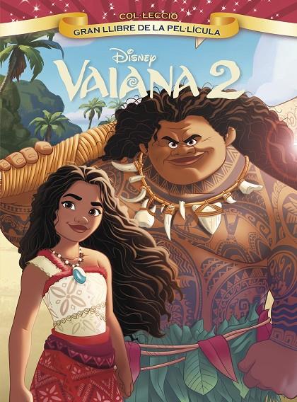 VAIANA 2. GRAN LLIBRE DE LA PEL·LÍCULA | 9788413899558 | Galatea Llibres | Llibreria online de Reus, Tarragona | Comprar llibres en català i castellà online