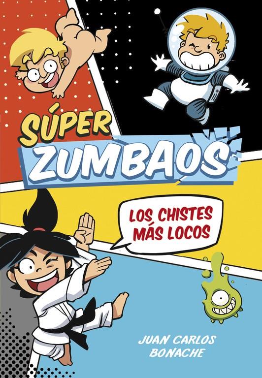 SÚPER ZUMBAOS 1. LOS CHISTES MÁS LOCOS | 9788490434666 | BONACHE, JUAN CARLOS | Galatea Llibres | Llibreria online de Reus, Tarragona | Comprar llibres en català i castellà online