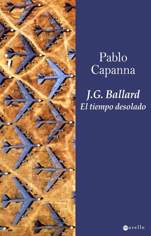 J. G. BALLARD: EL TIEMPO DESOLADO | 9788498890297 | CAPANNA, PABLO | Galatea Llibres | Llibreria online de Reus, Tarragona | Comprar llibres en català i castellà online