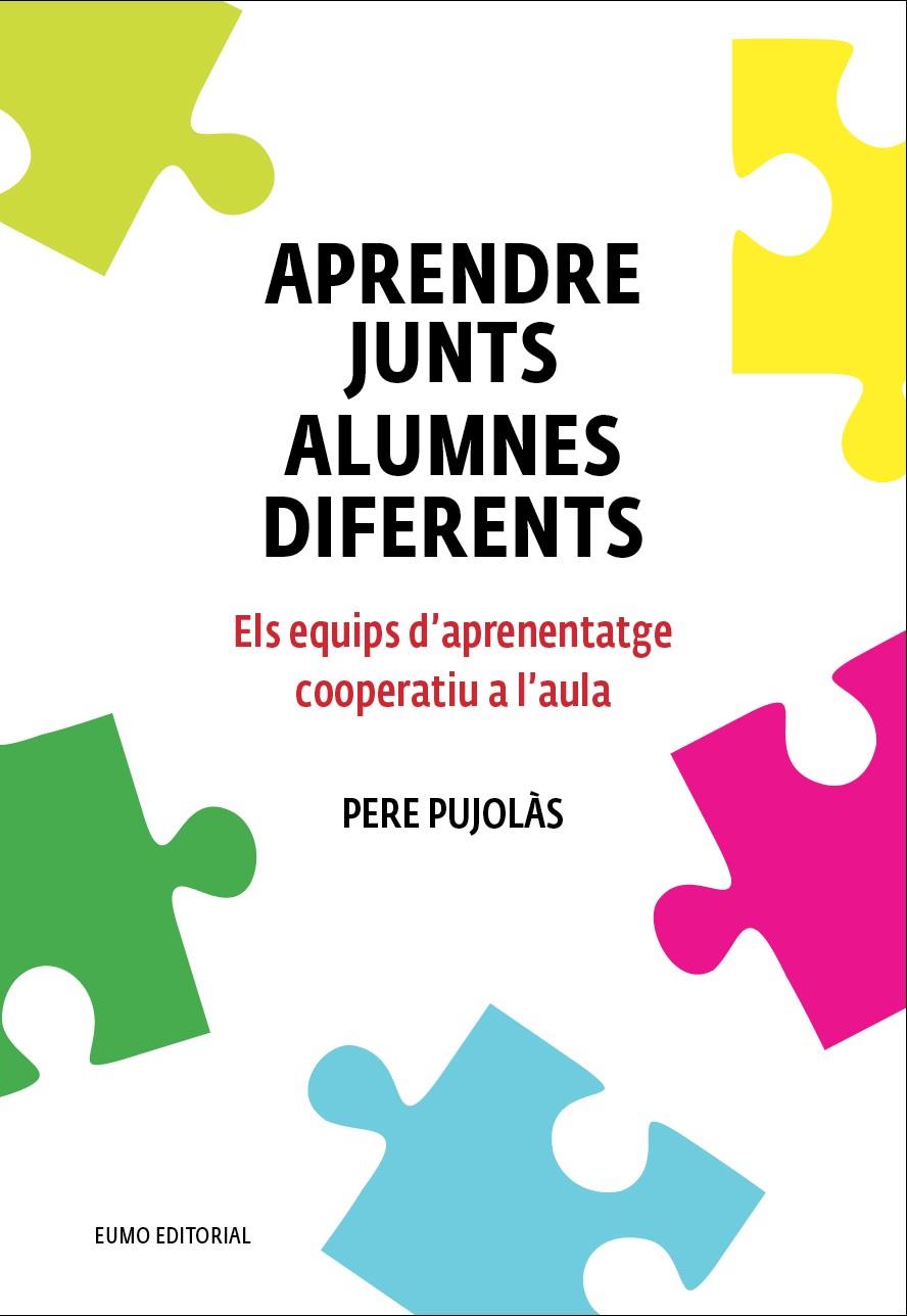 APRENDRE JUNTS ALUMNES DIFERENTS | 9788497665520 | PUJOLÀS MASET, PERE | Galatea Llibres | Librería online de Reus, Tarragona | Comprar libros en catalán y castellano online