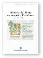 HISTORIA DEL LLIBRE MANUSCRIT A CATALUNYA | 9788439359944 | ALTURO PERUCHO, JESUS | Galatea Llibres | Librería online de Reus, Tarragona | Comprar libros en catalán y castellano online