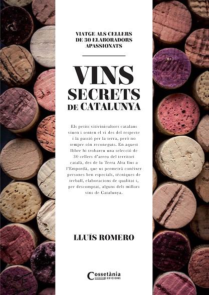 ELS VINS SECRETS DE CATALUNYA | 9788490345412 | ROMERO, LLUIS | Galatea Llibres | Llibreria online de Reus, Tarragona | Comprar llibres en català i castellà online