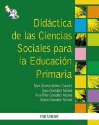 DIDÁCTICA DE LAS CIENCIAS SOCIALES PARA LA EDUCACIÓN PRIMARIA | 9788436824056 | ALONSO ARENAL, SARA | Galatea Llibres | Llibreria online de Reus, Tarragona | Comprar llibres en català i castellà online