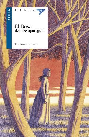 EL BOSC DELS DESAPAREGUTS | 9788447926862 | GISBERT PONSOLE, JOAN MANUEL | Galatea Llibres | Librería online de Reus, Tarragona | Comprar libros en catalán y castellano online