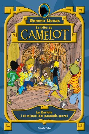 CARLOTA I EL MISTERI DEL PASSADIS SECRET, LA. TRIBU DE CAMELOT | 9788492790852 | LIENAS, GEMMA | Galatea Llibres | Librería online de Reus, Tarragona | Comprar libros en catalán y castellano online