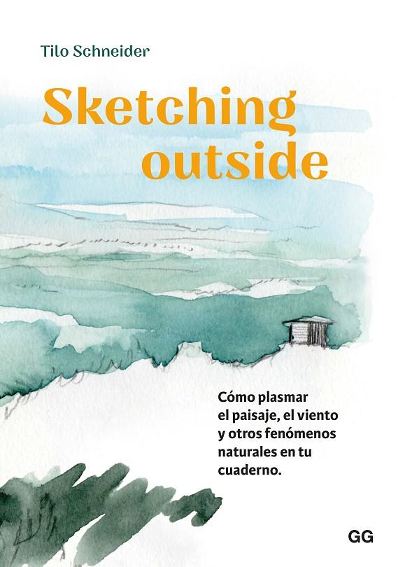 SKETCHING OUTSIDE | 9788425235382 | SCHNEIDER, TILO | Galatea Llibres | Llibreria online de Reus, Tarragona | Comprar llibres en català i castellà online