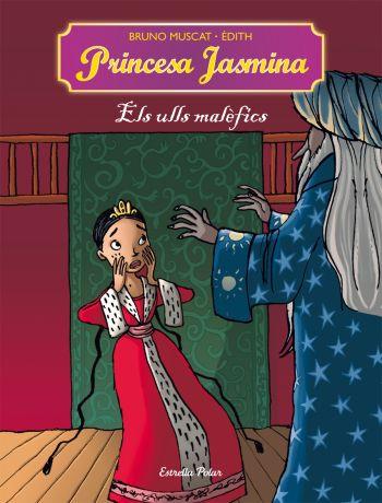 PRINCESA JASMINA: ELS ULLS MALÈFICS | 9788499323299 | MUSCAT, BRUNO | Galatea Llibres | Llibreria online de Reus, Tarragona | Comprar llibres en català i castellà online