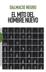 MITO DEL HOMBRE NUEVO, EL | 9788474909616 | NEGRO, DALMACIO | Galatea Llibres | Llibreria online de Reus, Tarragona | Comprar llibres en català i castellà online