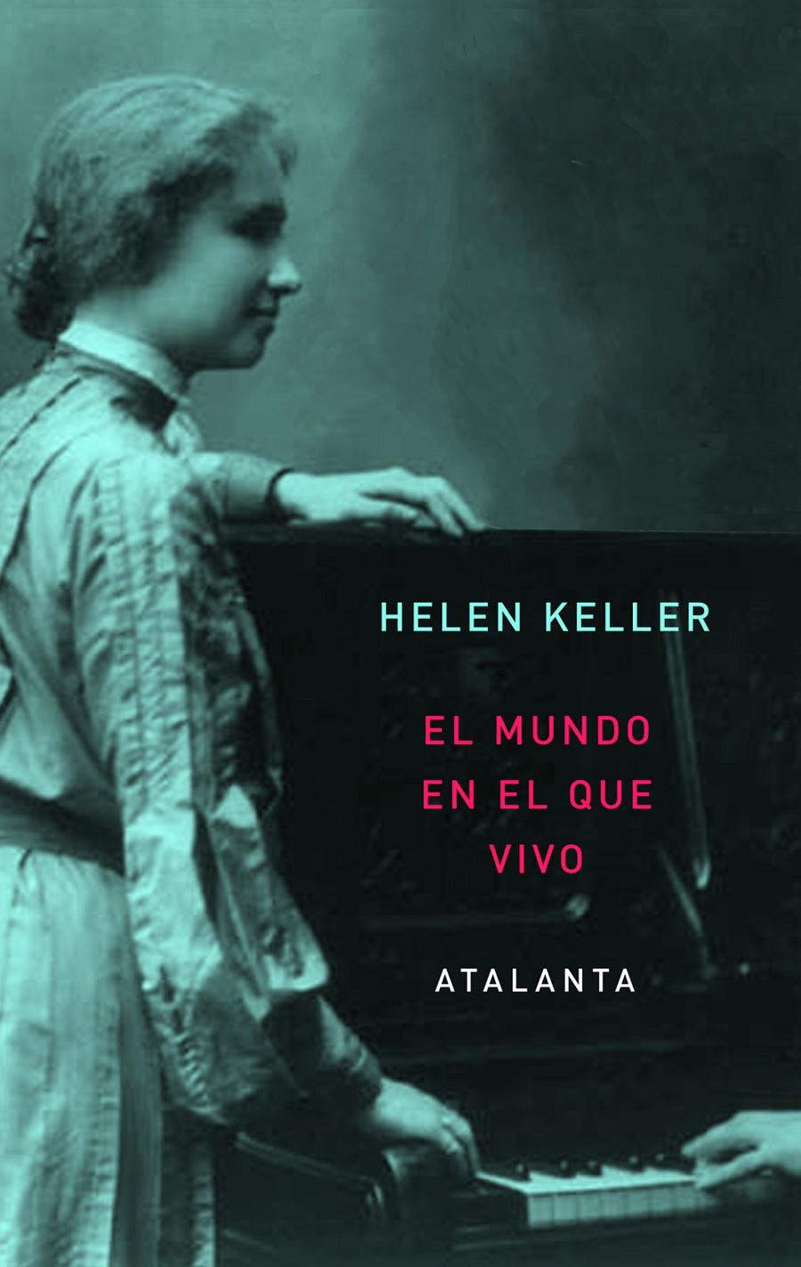 EL MUNDO EN EL QUE VIVO | 9788493963521 | KELLER, HELLEN | Galatea Llibres | Librería online de Reus, Tarragona | Comprar libros en catalán y castellano online