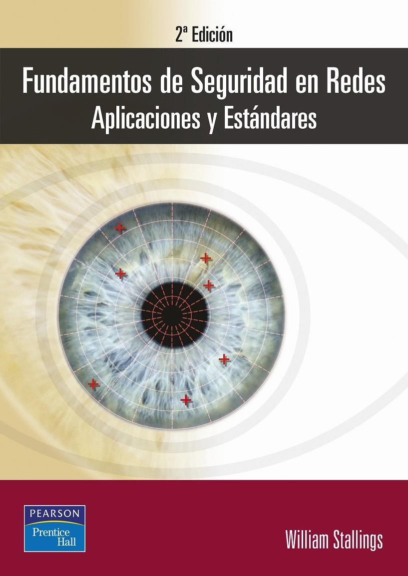 FUNDAMENTOS DE SEGURIDAD EN REDES. APLICACIONES Y ESTAND | 9788420540023 | STALLINGS, WILLIAM | Galatea Llibres | Librería online de Reus, Tarragona | Comprar libros en catalán y castellano online