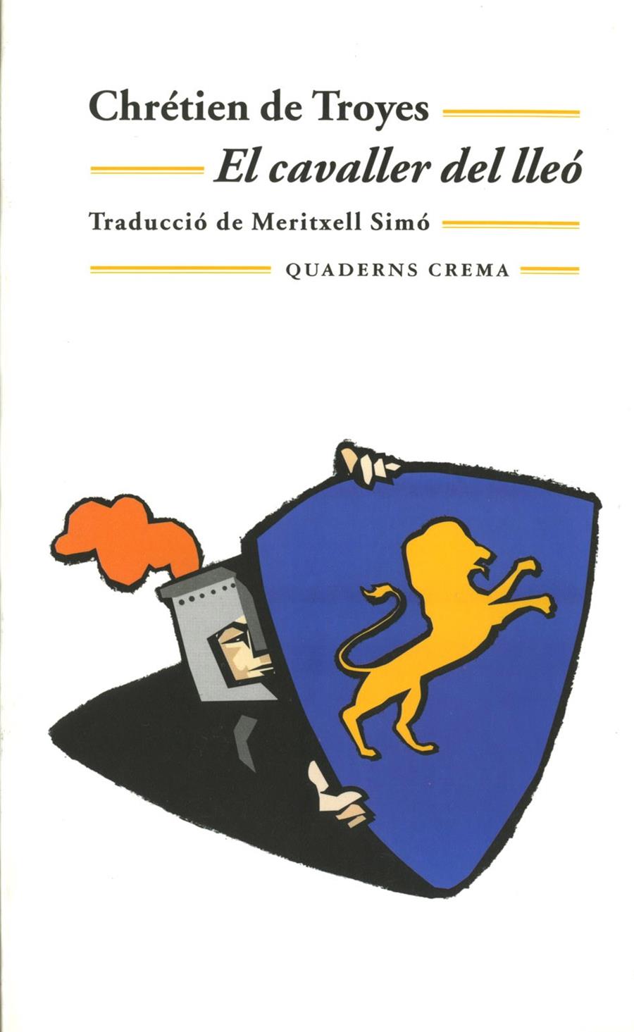 CAVALLER DEL LLEO, EL | 9788477273424 | DE TROYES, CHRETIEN | Galatea Llibres | Llibreria online de Reus, Tarragona | Comprar llibres en català i castellà online