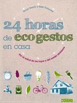 24 HORAS DE ECOGESTOS EN CASA | 9788475567020 | GENTY, BRUNO / VILOUVET, GAEL | Galatea Llibres | Librería online de Reus, Tarragona | Comprar libros en catalán y castellano online