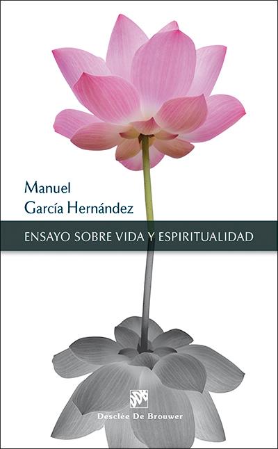 ENSAYO SOBRE VIDA Y ESPIRITUALIDAD | 9788433027573 | GARCÍA HERNÁNDEZ, MANUEL | Galatea Llibres | Llibreria online de Reus, Tarragona | Comprar llibres en català i castellà online