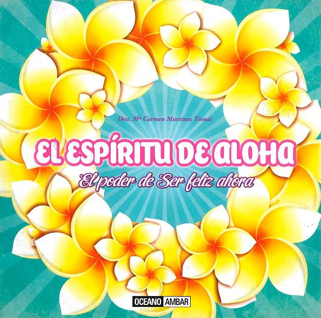 EL ESPIRITU DE ALOHA | 9788475568485 | MARTÍNEZ TOMÁS, MARIA CARMEN | Galatea Llibres | Llibreria online de Reus, Tarragona | Comprar llibres en català i castellà online