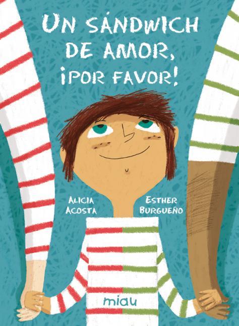 UN SÁNDWICH DE AMOR, ¡POR FAVOR! | 9788418749179 | ACOSTA, ALICIA | Galatea Llibres | Llibreria online de Reus, Tarragona | Comprar llibres en català i castellà online