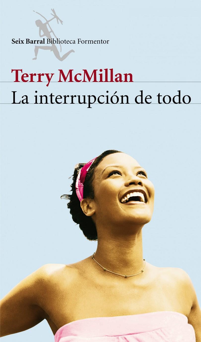 INTERRUPCION DE TODO, LA | 9788432228018 | MCMILLAN, TERRY (1951- ) | Galatea Llibres | Llibreria online de Reus, Tarragona | Comprar llibres en català i castellà online