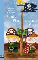 PIRATA PLIN, PIRATA PLAN | 9788467536386 | SÁNCHEZ, PALOMA | Galatea Llibres | Llibreria online de Reus, Tarragona | Comprar llibres en català i castellà online