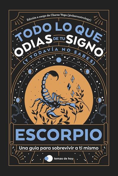 ESCORPIO: TODO LO QUE ODIAS DE TU SIGNO Y TODAVÍA NO SABES | 9788419812780 | Galatea Llibres | Llibreria online de Reus, Tarragona | Comprar llibres en català i castellà online