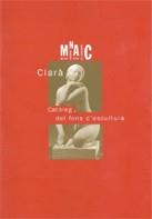 CLARA.CATALEG DEL FONS D`ESCULTURA | 9788480430227 | DOÑATE , MERCÈ | Galatea Llibres | Llibreria online de Reus, Tarragona | Comprar llibres en català i castellà online