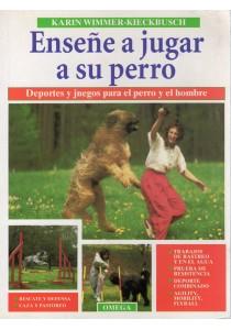 ENSEÑE A JUGAR A SU PERRO | 9788428210584 | WIMMER, KARIN | Galatea Llibres | Llibreria online de Reus, Tarragona | Comprar llibres en català i castellà online