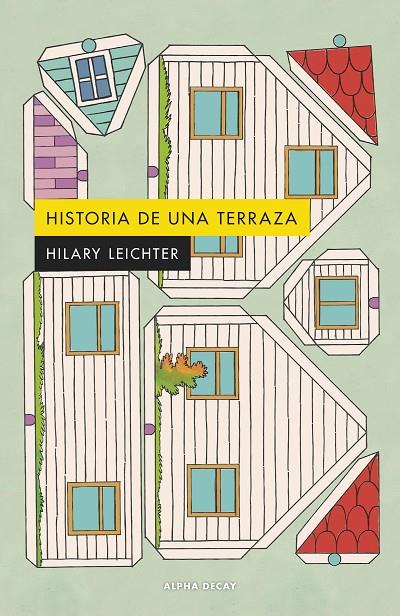 HISTORIA DE UNA TERRAZA | 9788412797015 | LEICHTER, HILARY | Galatea Llibres | Llibreria online de Reus, Tarragona | Comprar llibres en català i castellà online