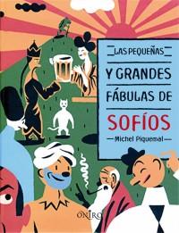 PEQUEÑAS Y GRANDES FABULAS DE SOPHIOS | 9788497544658 | PIQUEMAL, MICHEL | Galatea Llibres | Llibreria online de Reus, Tarragona | Comprar llibres en català i castellà online