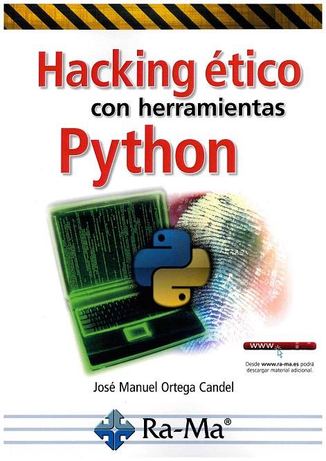 HACKING ETICO CON HERRAMIENTAS PYTHON | 9788499647319 | ORTEGA CANDEL, JOSE MANUEL | Galatea Llibres | Llibreria online de Reus, Tarragona | Comprar llibres en català i castellà online