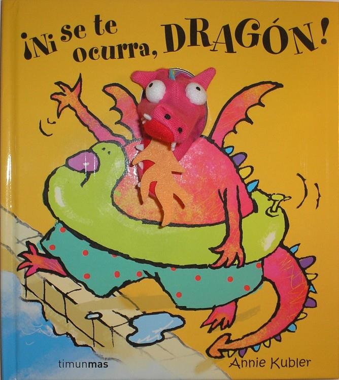 NI SE TE OCURRA, DRAGON! | 9788408070382 | KUBLER, ANNIE | Galatea Llibres | Llibreria online de Reus, Tarragona | Comprar llibres en català i castellà online