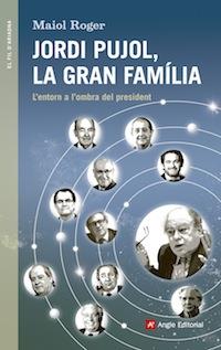 JORDI PUJOL, LA GRAN FAMÍLIA | 9788416139408 | ROGER, MAIOL | Galatea Llibres | Librería online de Reus, Tarragona | Comprar libros en catalán y castellano online