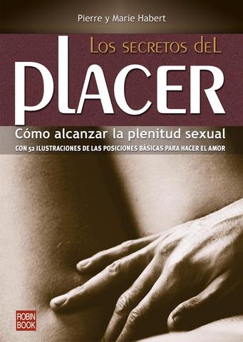 SECRETOS DEL PLACER, LOS | 9788479270636 | HABERT, PIERRE/HABERT, MARIE | Galatea Llibres | Llibreria online de Reus, Tarragona | Comprar llibres en català i castellà online